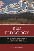 Red Pedagogy: Native American Social and Political Thought 1610489896 Book Cover