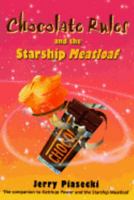 Chocolate Rules & the Starship Meatloaf 0440414040 Book Cover