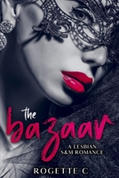 The Bazaar: A Lesbian S&M Romance B0BW2WR8X7 Book Cover