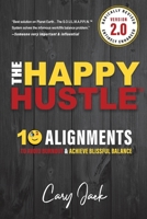 The Happy Hustle Version 2.0: 10 Alignments To Avoid Burnout & Achieve Blissful Balance 1954521510 Book Cover