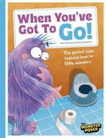 When Youve Gotta Go! : Guide to Modern Manners 1835871216 Book Cover