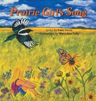 Prairie Girl's Song 1460294629 Book Cover