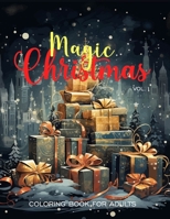 Magic Christmas: Coloring book for adults vol.1 B0CM6P1SQ3 Book Cover