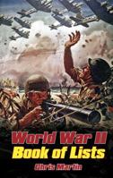 World War II: The Book of Lists 075246163X Book Cover