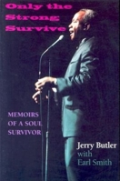 Only the Strong Survive: Memoirs of a Soul Survivor (Black Music and Expressive Culture) 0253337968 Book Cover
