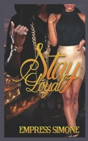 Stay Loyal 1532731981 Book Cover