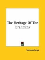 The Heritage of the Brahmins 1425372279 Book Cover