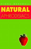 Natural Aphrodisiacs 1862045771 Book Cover