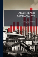 Armour And Company, 1919 1024552896 Book Cover