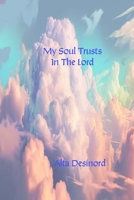 My Soul Trusts in the Lord B0DW8C7M9C Book Cover