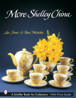 More Shelley China (Schiffer Book for Collectors) 0764317415 Book Cover