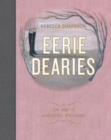 Eerie Dearies: 26 Ways to Miss School 1927018404 Book Cover