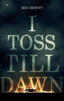 I Toss Till Dawn 1616630566 Book Cover
