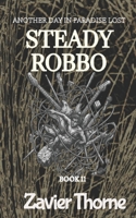 Steady Robbo (Another Day in Paradise Lost Archive.) B0GVXXR63S Book Cover