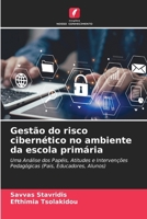 Gestão do risco cibernético no ambiente da escola primária (Portuguese Edition) 6209600549 Book Cover