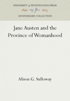 Jane Austen and the Province of Womanhood 0812281713 Book Cover