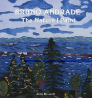 Bruno Andrade: The Nature I Paint 0915829800 Book Cover