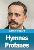 Hymnes profanes (French Edition) 3690826349 Book Cover