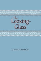 The Looking-Glass 0817358129 Book Cover
