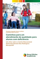 Caminhos para um atendimento de qualidade para alunos com deficiência (Portuguese Edition) 6208841674 Book Cover