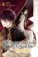A Reincarnated Witch Spells Doom, Vol. 4 (A Reincarnated Witch Spells Doom, 4) 1975352653 Book Cover