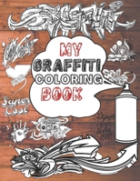 My Graffiti Coloring Book B08RBJ68M2 Book Cover