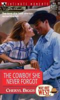 The Cowboy She Never Forgot (Way Out West) (Silhouette Intimate Moments, #911) 0373079117 Book Cover