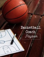 Basketball Coach Playbook: Blank Basketball Court Templates, Player Roster, Record Statistics, Game Schedule, Notebook Journal 1692263196 Book Cover
