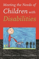 Meeting the Needs of Children with Disabilities 0877667462 Book Cover