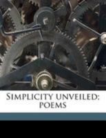 Simplicity unveiled; poems 1175988928 Book Cover