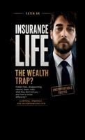 Life Insurance: The Wealth Trap?: Hidden Fees, Disappointing Returns, Tax Risks, and What They Don't Tell You Before You Sign 1291675590 Book Cover