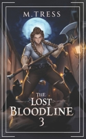 The Lost Bloodline 3: An Isekai Epic B0FJ6BCSNW Book Cover