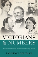 Victorians and Numbers: Statistics and Society in Nineteenth Century Britain 0192847740 Book Cover