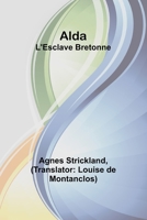 Alda: L'Esclave Bretonne (French Edition) 9362518511 Book Cover