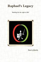 Raphael's Legacy 0955986516 Book Cover