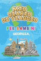 Mio Diario Di Viaggio Per Bambini Georgia,: 6x9 Diario di viaggio e di appunti per bambini I Completa e disegna I Con suggerimenti I Regalo perfetto ... le tue vacanze in Georgia, (Italian Edition) 168611799X Book Cover