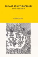 The Art of Anthropology: Essays and Diagrams (London School of Economics Monographs on Social Anthropology) 1845204840 Book Cover