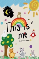 This is me: A collection of poems connecting little ones with their closest and most loved. 1037099796 Book Cover