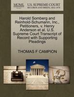 Harold Somberg and Reinhold-Schumann, Inc., Petitioners, v. Henry Anderson et al. U.S. Supreme Court Transcript of Record with Supporting Pleadings 1270649299 Book Cover