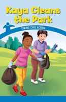 Kaya Cleans the Park: Taking Civic Action 1538364727 Book Cover