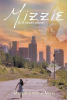 Mizzie: (u R Never Alone) 1644240319 Book Cover