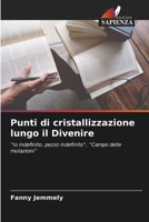 Punti di cristallizzazione lungo il Divenire (Italian Edition) 6209460364 Book Cover