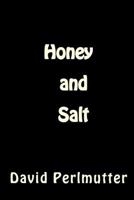 Honey And Salt 1548586358 Book Cover