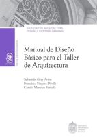 Manual de diseño básico para el taller de arquitectura (Textos Universitarios) (Spanish Edition) 9561427745 Book Cover