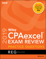 Wiley Cpaexcel Exam Review 2019 Practice Questions: Regulation 1119534534 Book Cover