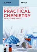 Practical Chemistry: Transition Metals (De Gruyter Textbook) 3111573842 Book Cover