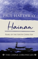 Hainan: Pearl of the South China Sea (The China Chronicles) 1803290137 Book Cover