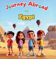 Journey Abroad to Egypt B0FKRQG91L Book Cover