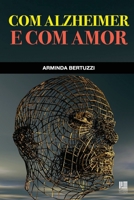 Com alzheimer e com amor 6555730803 Book Cover