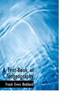 A Text-Book of Zoogeography 101623922X Book Cover